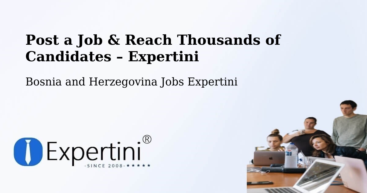 Post a Job in Čitluk – Hire the Right Talent - Čitluk, Bosnia and Herzegovina Jobs Expertini
