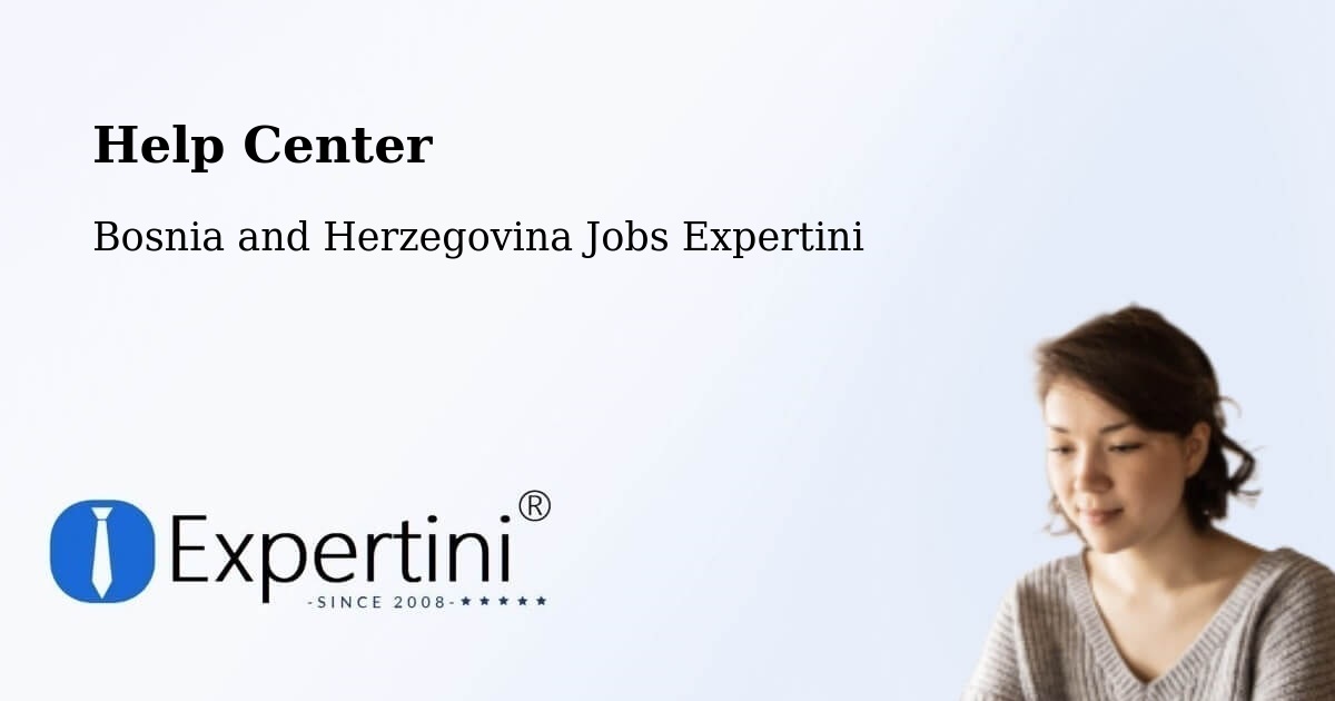 Help Center – Čitluk - Bosnia and Herzegovina Jobs Expertini