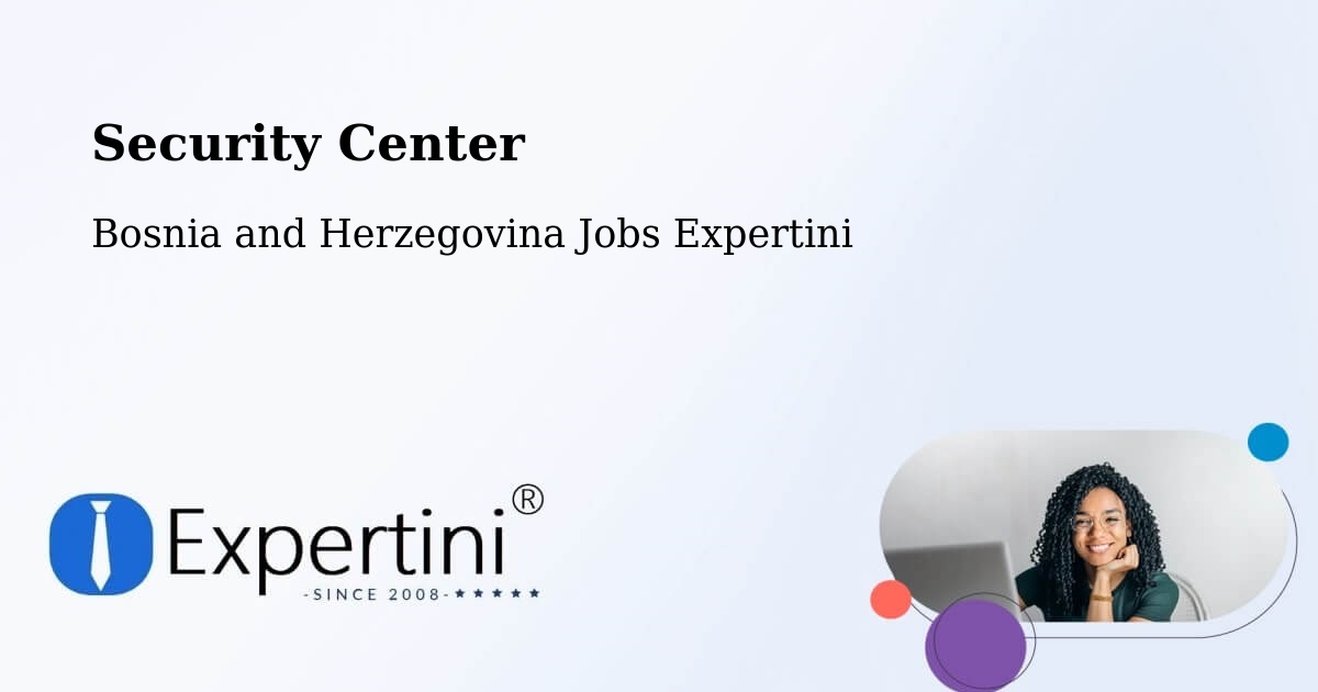 Security & Compliance – Čitluk - Bosnia and Herzegovina Jobs Expertini